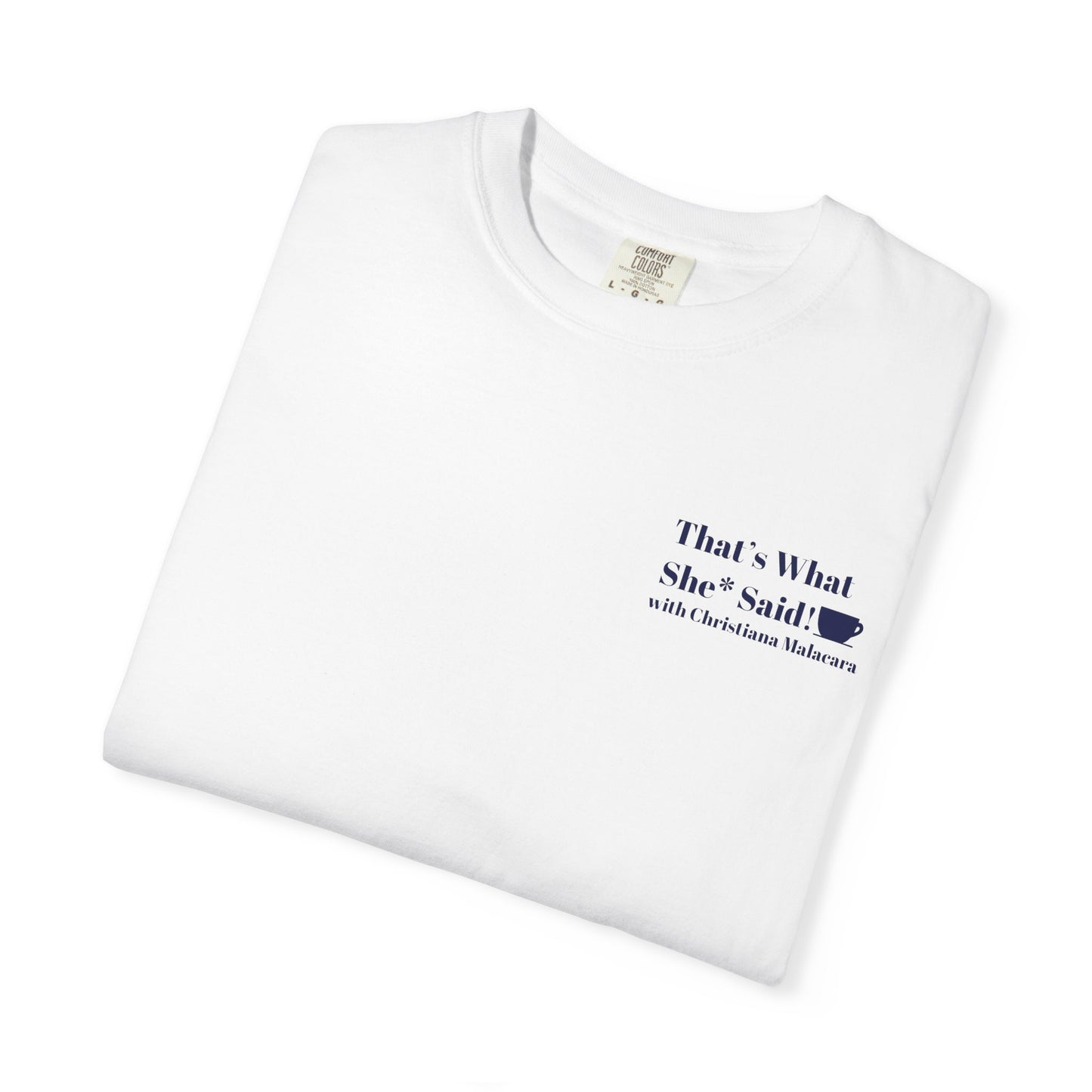 Unisex Graphic T-Shirt - "That's What She Said" Quote