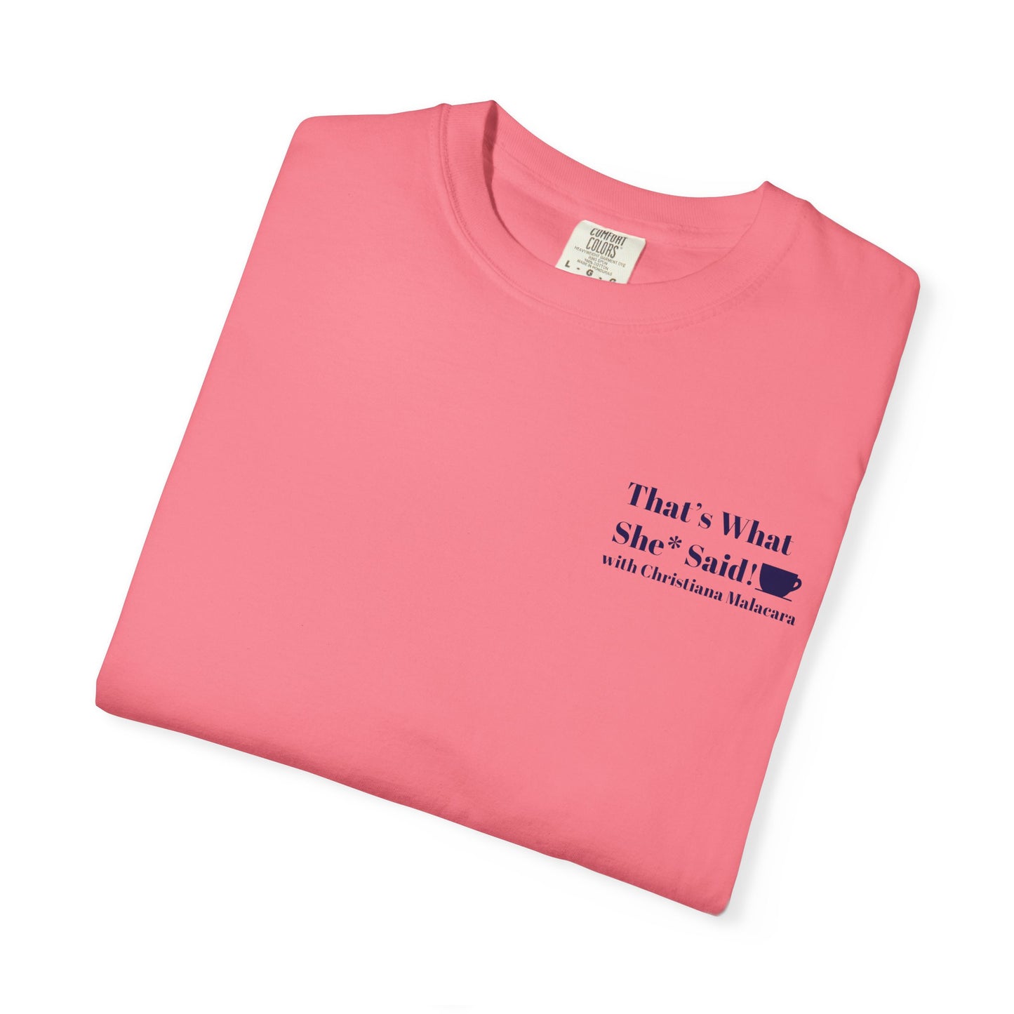 Unisex Graphic T-Shirt - "That's What She Said" Quote