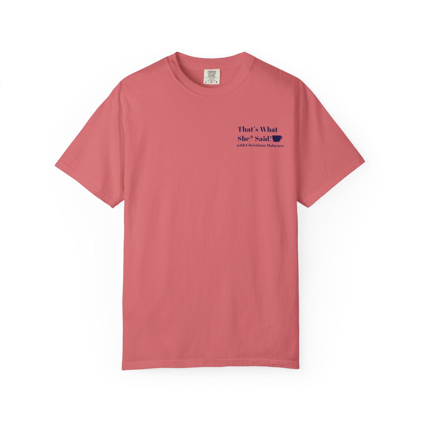 Unisex Graphic T-Shirt - "That's What She Said" Quote