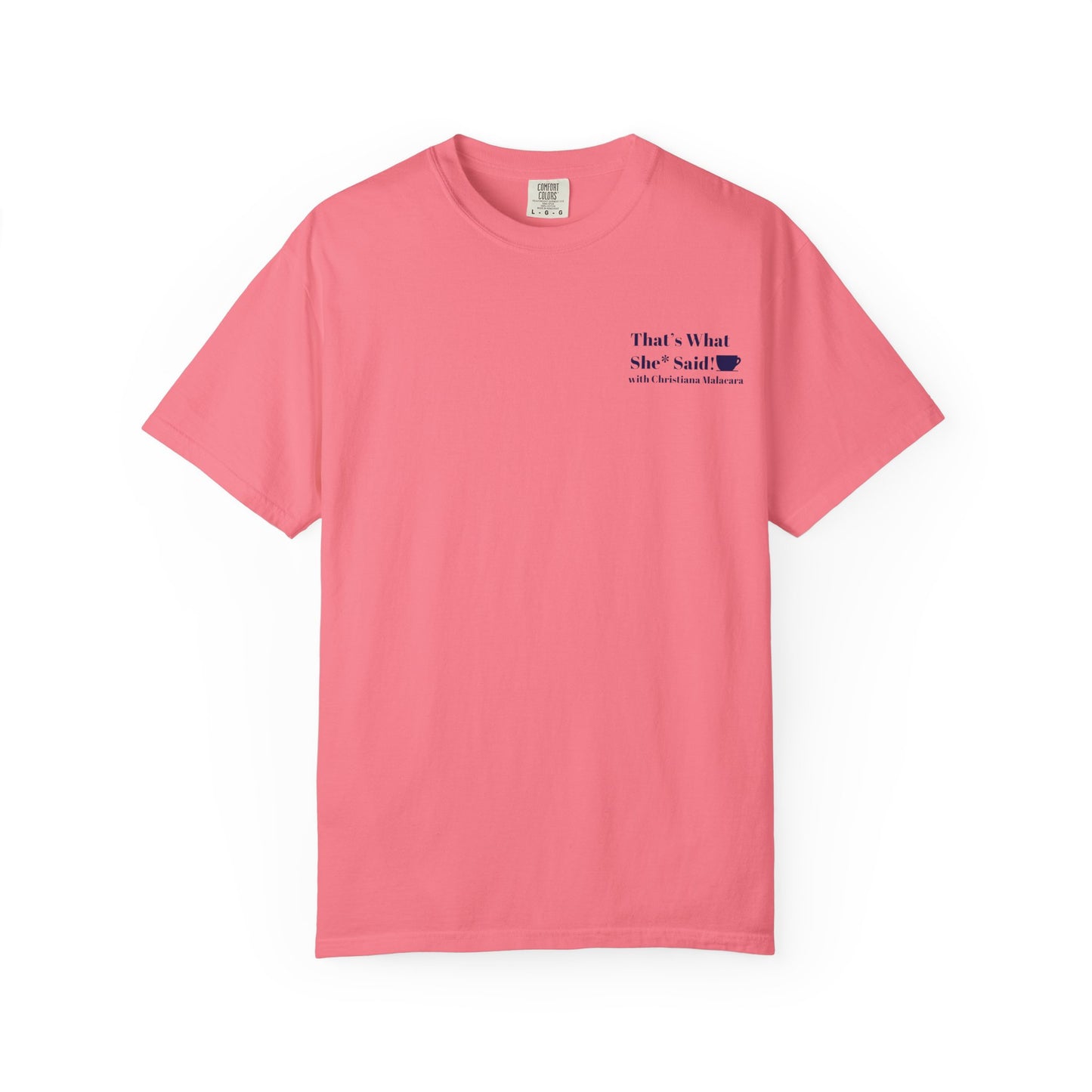 Quote Unisex T-Shirt - "That's What She Said" & Inspirational Quote