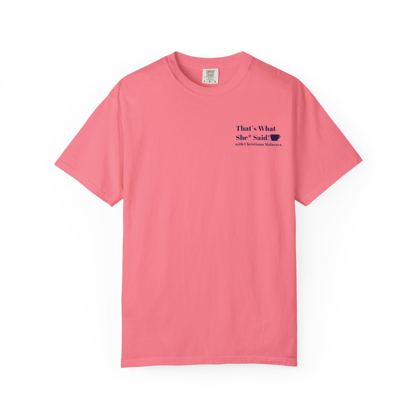 Unisex Graphic T-Shirt - "That's What She Said" Quote