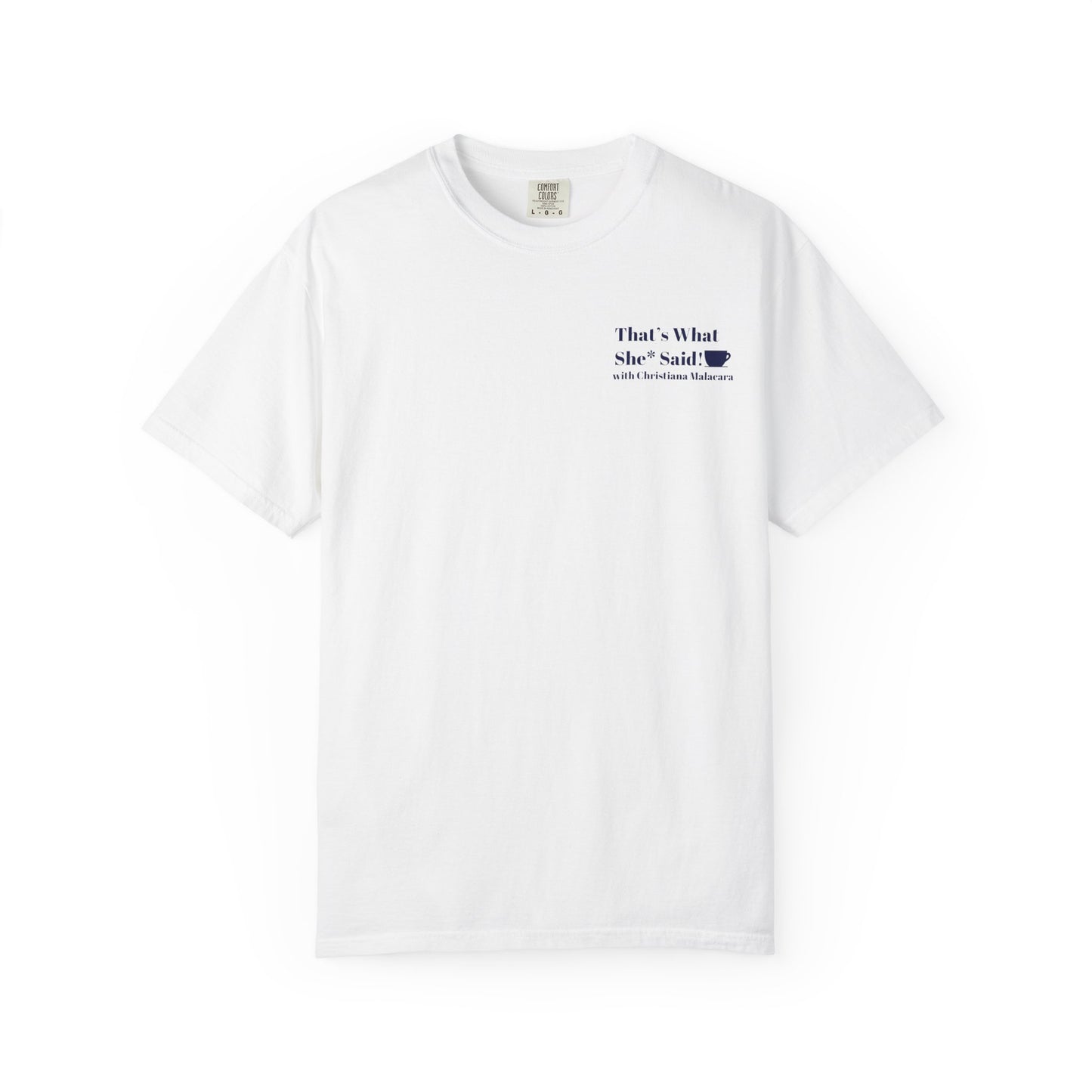 Unisex Graphic T-Shirt - "That's What She Said" Quote