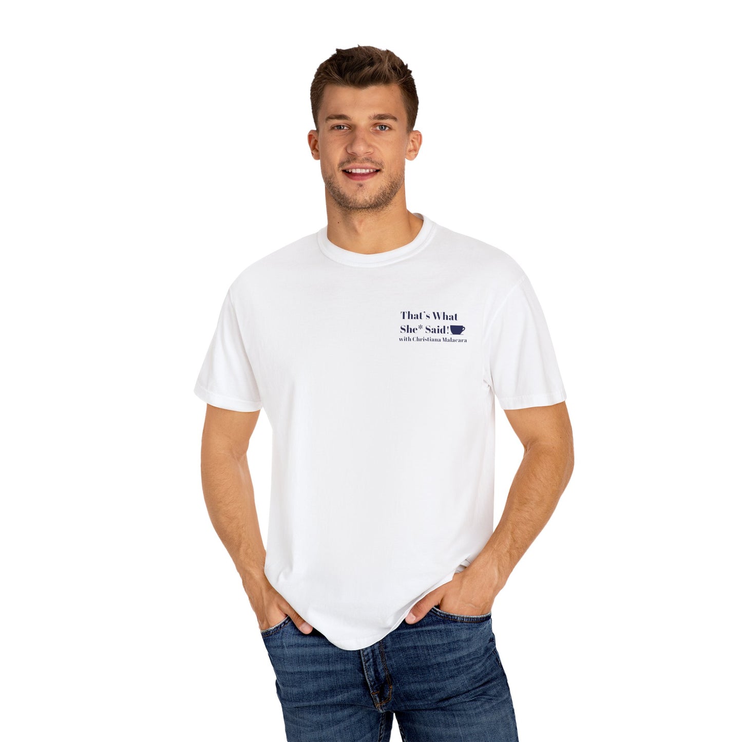 Unisex Graphic T-Shirt - "That's What She Said" Quote