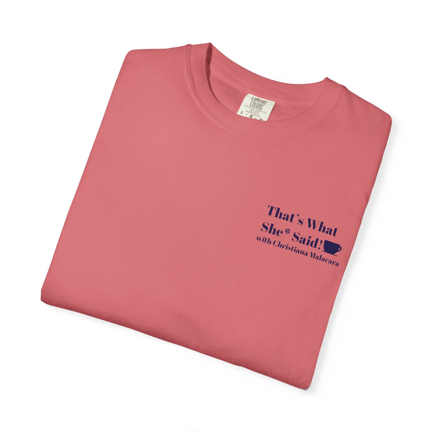 Unisex Graphic T-Shirt - "That's What She Said" Quote